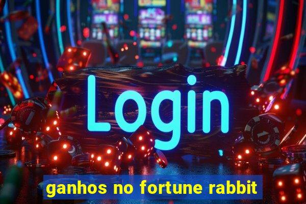 ganhos no fortune rabbit